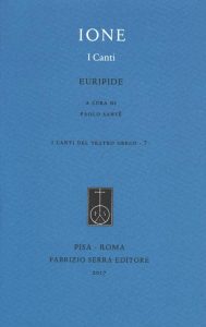 Ione. I canti. Testo greco a fronte. Ediz. critica