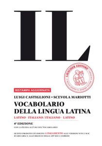 Il vocabolario della lingua latina. Latino-italiano, italiano-latino – Guida all’uso (Rilegato)