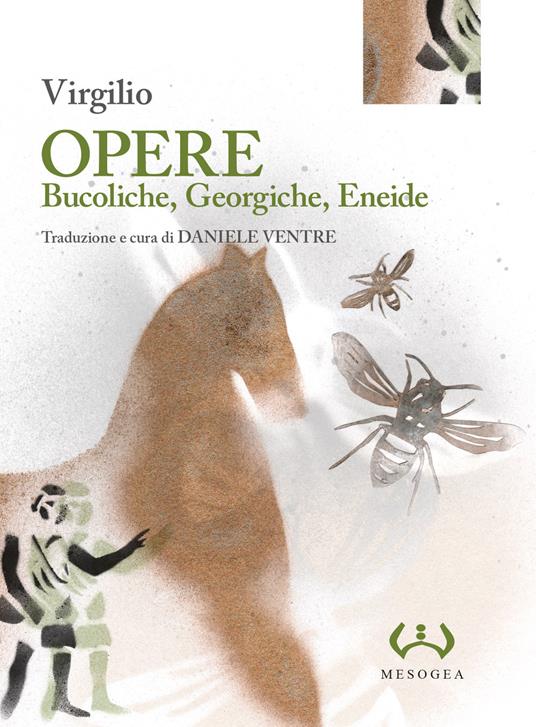 Opere: Bucoliche, Georgiche, Eneide. Ediz. integrale