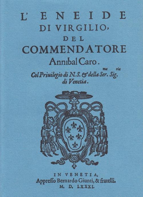 L’Eneide di Virgilio del commendatore Annibal Caro